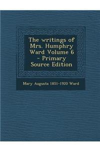 Writings of Mrs. Humphry Ward Volume 6