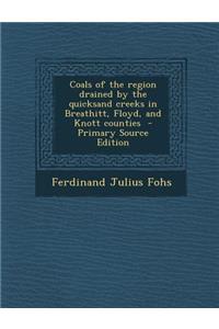 Coals of the Region Drained by the Quicksand Creeks in Breathitt, Floyd, and Knott Counties