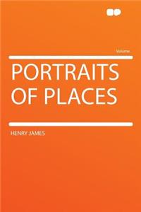 Portraits of Places