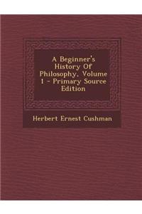 A Beginner's History of Philosophy, Volume 1