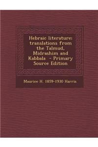 Hebraic Literature; Translations from the Talmud, Midrashim and Kabbala