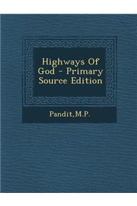 Highways of God - Primary Source Edition