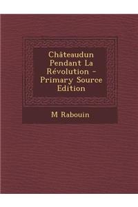 Chateaudun Pendant La Revolution