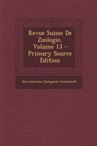 Revue Suisse de Zoologie, Volume 13 - Primary Source Edition
