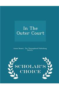 In the Outer Court - Scholar's Choice Edition