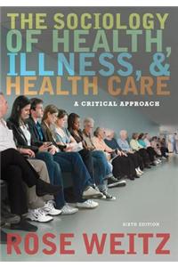 The Sociology of Health, Illness, and Health Care