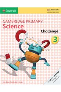 Cambridge Primary Science Challenge 3