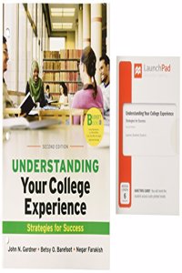 Loose-Leaf Version for Understanding Your College Experience & Launchpad for Understanding Your College Experience (Six Month Access)