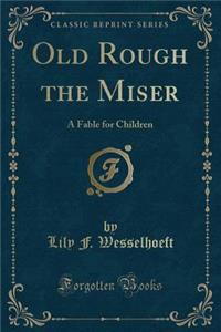 Old Rough the Miser