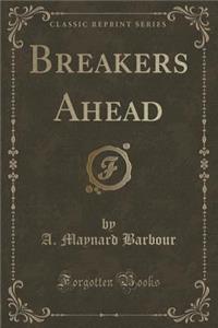 Breakers Ahead (Classic Reprint)