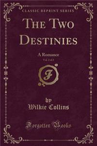 The Two Destinies, Vol. 2 of 2