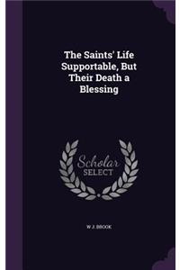 Saints' Life Supportable, But Their Death a Blessing