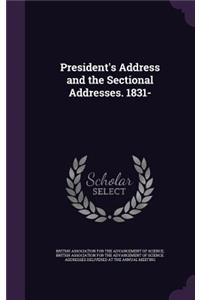 President's Address and the Sectional Addresses. 1831-