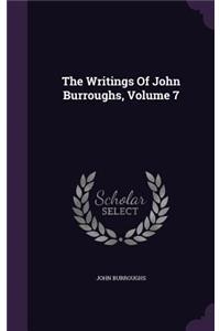 Writings Of John Burroughs, Volume 7