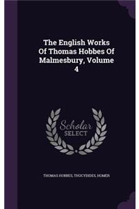 The English Works Of Thomas Hobbes Of Malmesbury, Volume 4