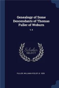 Genealogy of Some Descendants of Thomas Fuller of Woburn