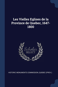 Les Vielles Eglises de la Province de Quebec, 1647-1800