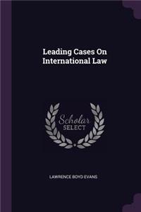 Leading Cases On International Law