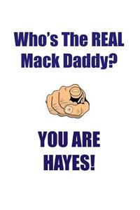 Hayes Is the Real Mack Daddy Affirmations Workbook Positive Affirmations Workbook Includes: Mentoring Questions, Guidance, Supporting You