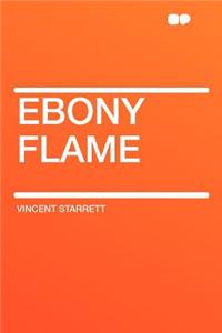 Ebony Flame