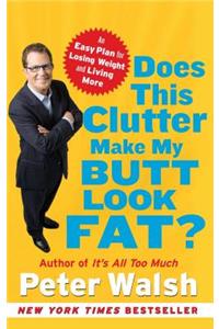 Does This Clutter Make My Butt Look Fat?