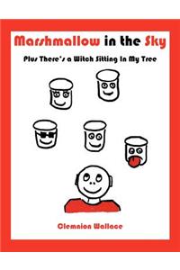 Marshmallow in the Sky