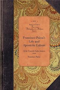 Francisco Palou's Life & Apostolic Labor