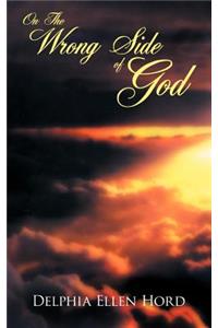 On The Wrong Side Of God