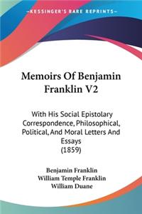 Memoirs Of Benjamin Franklin V2