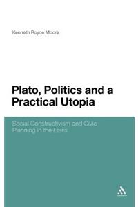 Plato, Politics and a Practical Utopia,