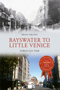 Bayswater to Little Venice Through Time