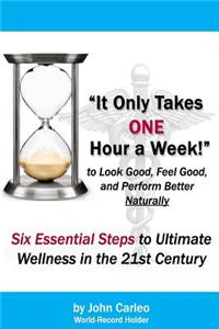It Only Takes One Hour a Week