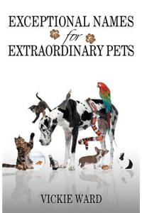 Exceptional Names for Extraordinary Pets