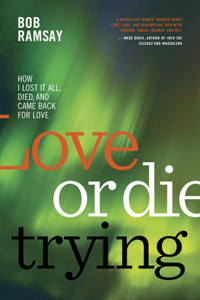 Love or Die Trying