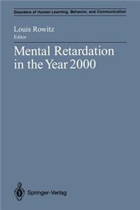 Mental Retardation in the Year 2000