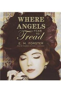 Where Angels Fear to Tread