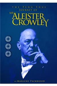The Feng Shui Journey of Mr Aleister Crowley