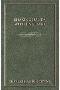 Shaking Hands with England