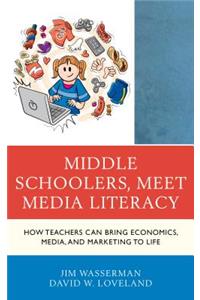 Middle Schoolers, Meet Media Literacy