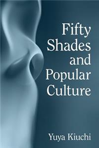 Fifty Shades and Popular Culture