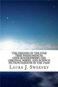 The Origins of the Star Trek Phenomenon