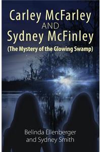 Carley McFarley & Sydney McFinley (The Mystery of the Glowing Swamp)