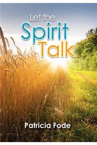 Let the Spirit Talk