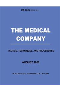 Medical Company Tactics, Techniques, and Procedures (FM 4-02.6)