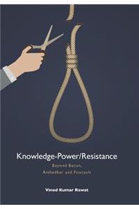 Knowledge-Power/Resistance
