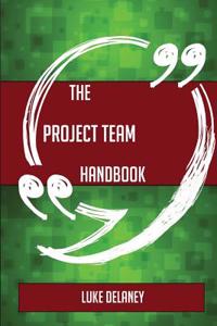 The Project Team Handbook - Everything You Need to Know about Project Team