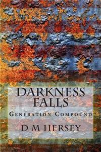 Darkness Falls (Generation Compound Series, Book 1)