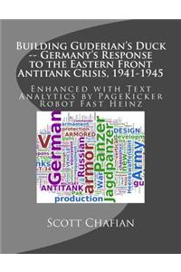 Building Guderian's Duck -- Germany's Response to the Eastern Front Antitank Crisis, 1941-1945