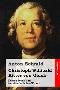 Christoph Willibald Ritter von Gluck