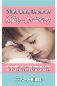 When Baby Becomes Big Sibling